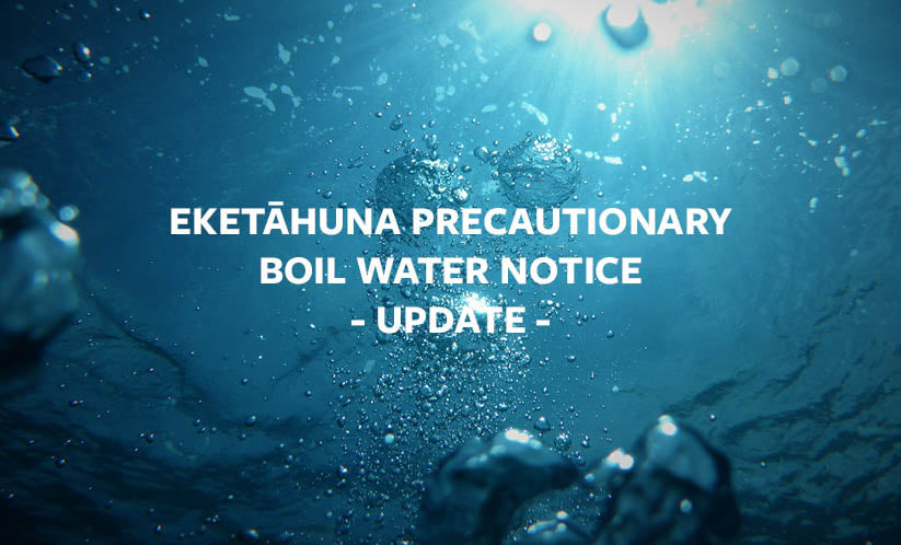Eketahuna Precautionary Boil Water Notice update