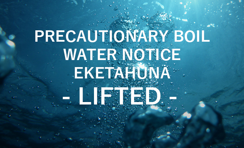  Eketāhuna Precautionary Boil Water Notice Lifted