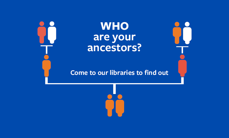 Find out who your ancestors are at our libraries